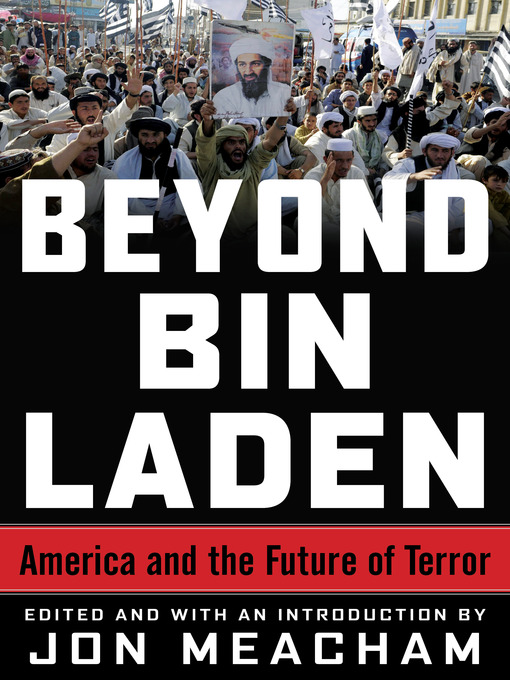 Title details for Beyond Bin Laden by Jon Meacham - Wait list